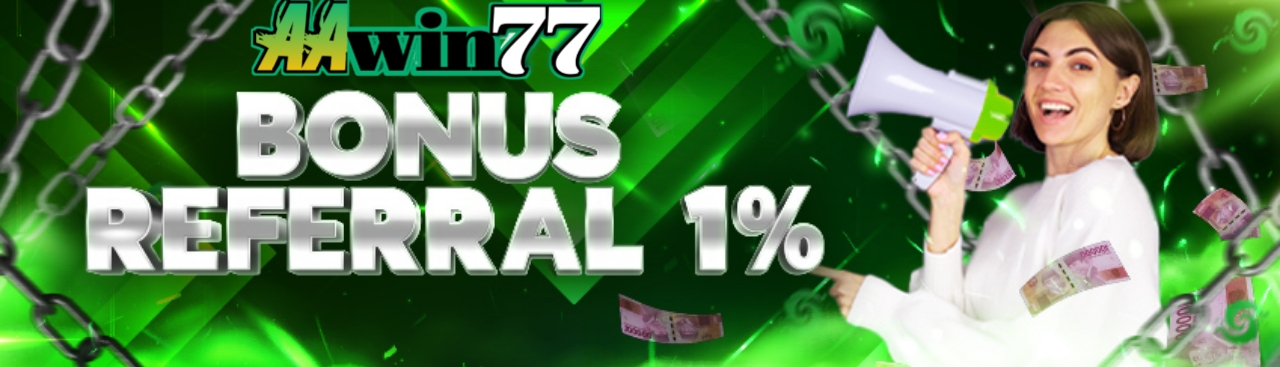 BONUS REFERRAL 1% SLOT